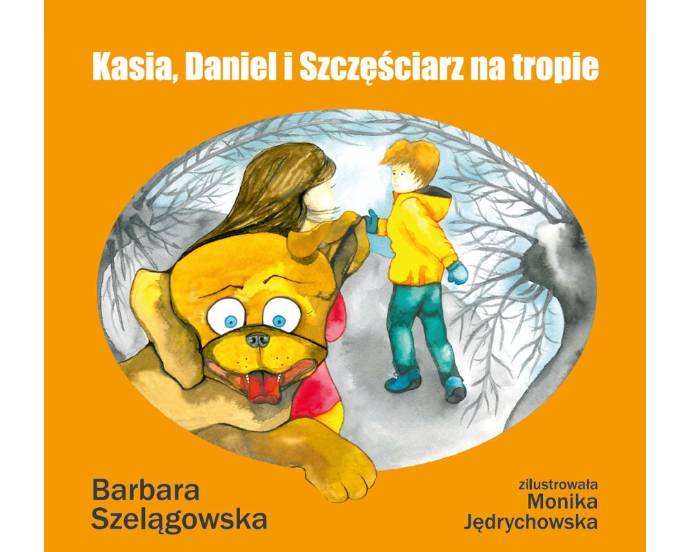 Kasia, Daniel i Szczęściaż na tropie